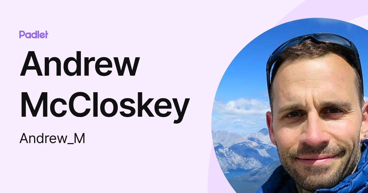 Andrew McCloskey (Andrew_M) profile | Padlet