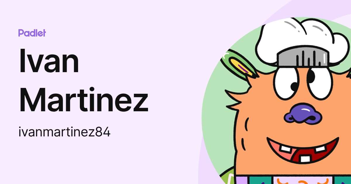 Ivan Martinez (ivanmartinez84) profile | Padlet
