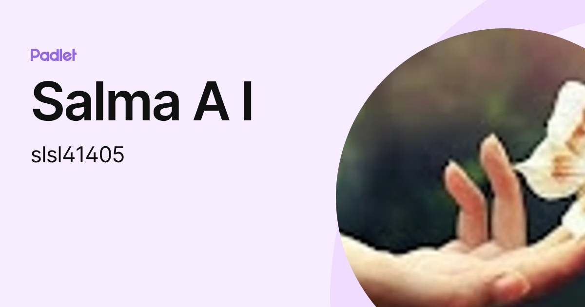 Salma A l (slsl41405) profile | Padlet