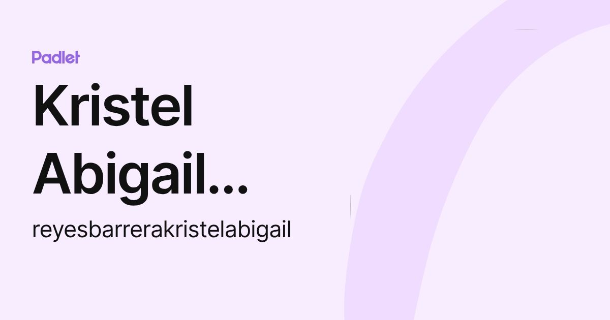 Kristel Abigail Reyes Barrera (reyesbarrerakristelabigail) profile | Padlet