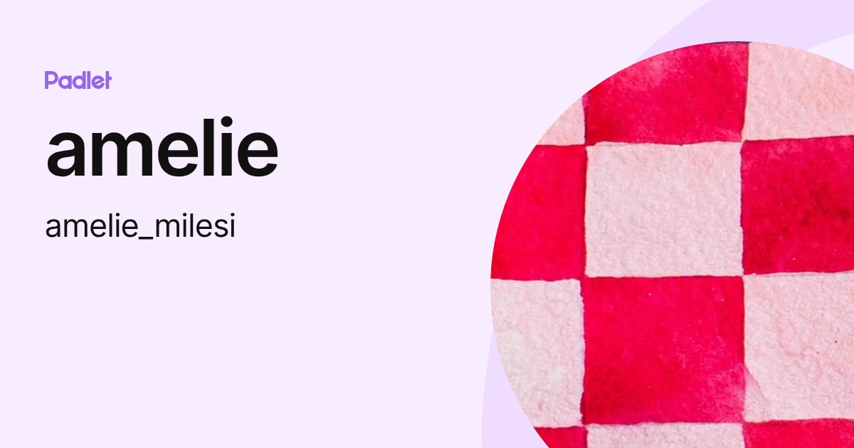 amelie (amelie_milesi) profile | Padlet