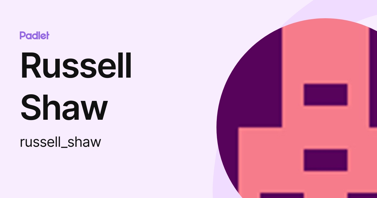 Russell Shaw (russell_shaw) profile | Padlet
