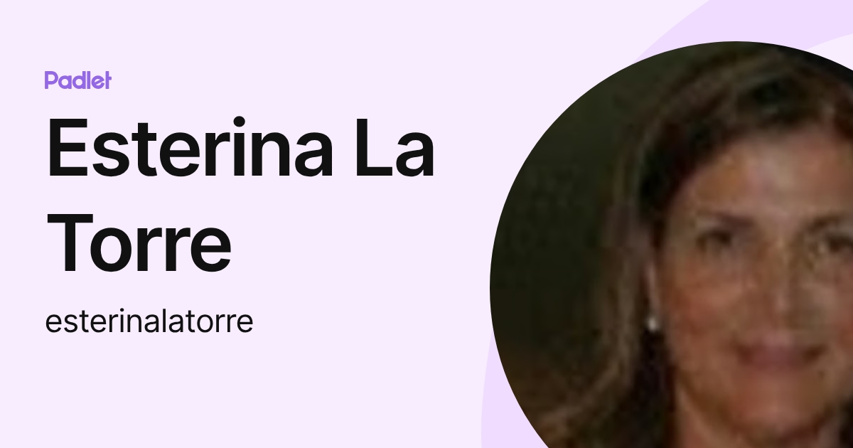Esterina La Torre (esterinalatorre) profile | Padlet