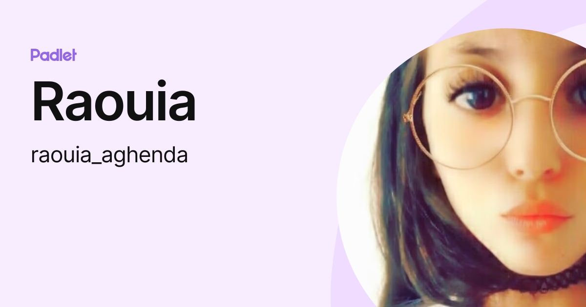 Raouia Raouia Aghenda Profile Padlet