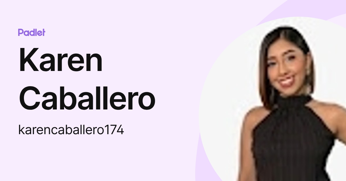 Karen Caballero (karencaballero174) profile | Padlet