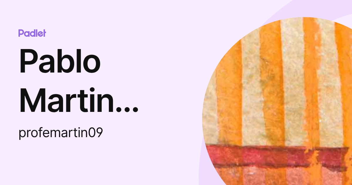 Pablo Martin Selman (profemartin09) profile | Padlet