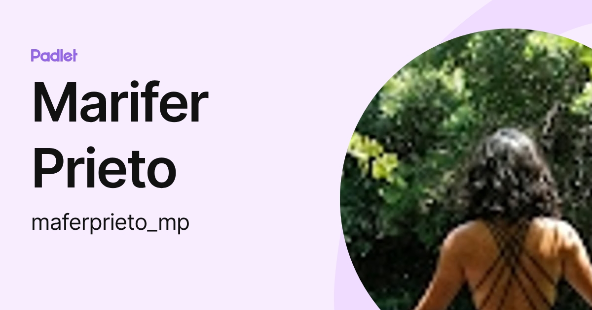 Marifer Prieto (maferprieto_mp) profile | Padlet