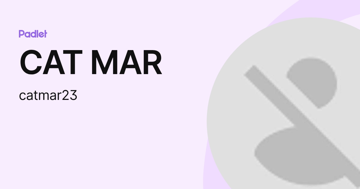 CAT MAR (catmar23) profile | Padlet
