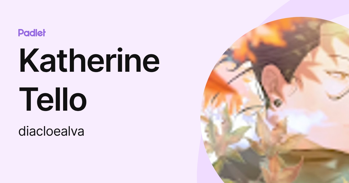 Katherine Tello (diacloealva) profile | Padlet