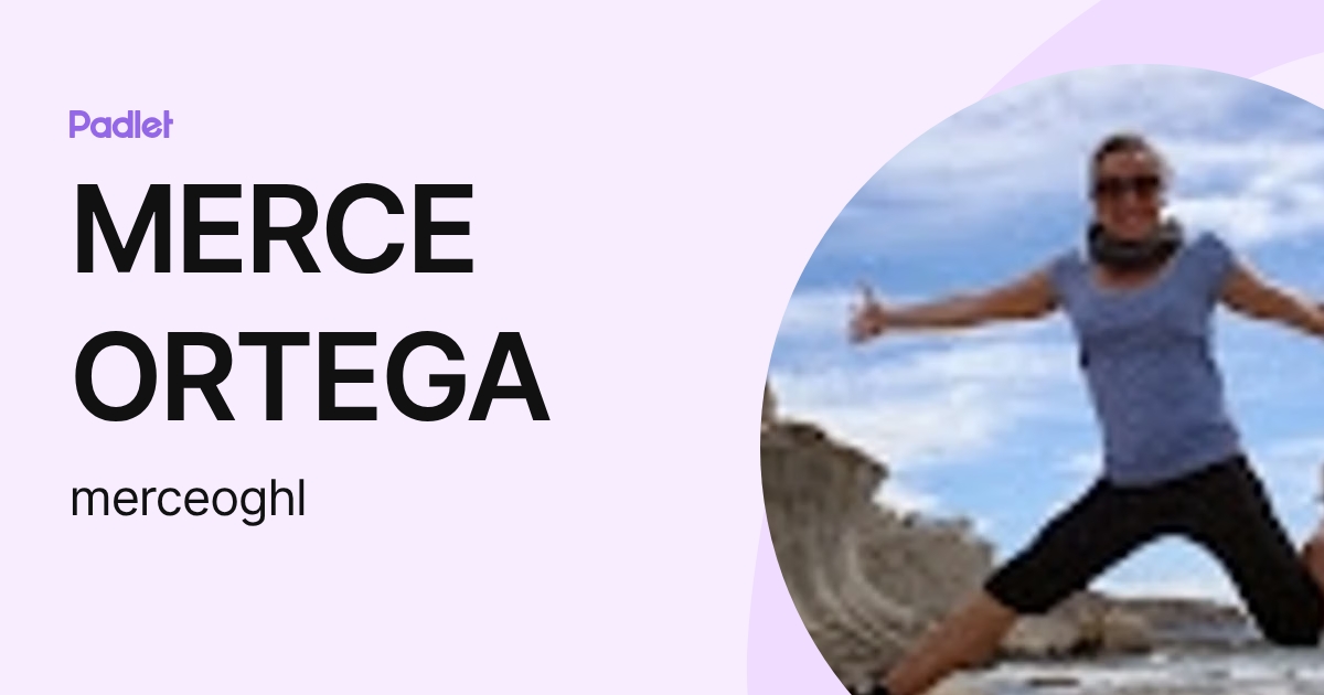 MERCE ORTEGA (merceoghl) profile | Padlet