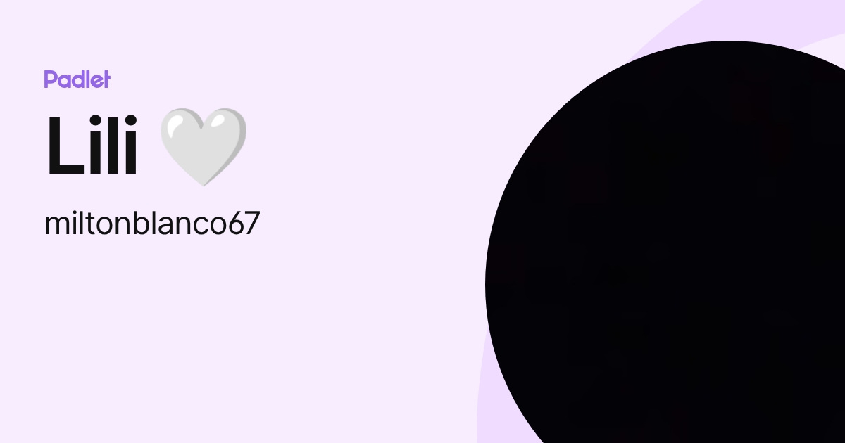 Lili 🤍 (miltonblanco67) profile | Padlet