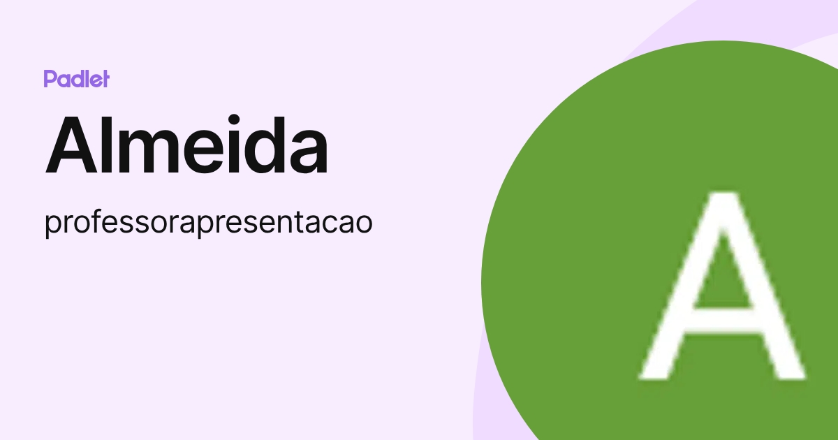 Almeida (professorapresentacao) profile | Padlet