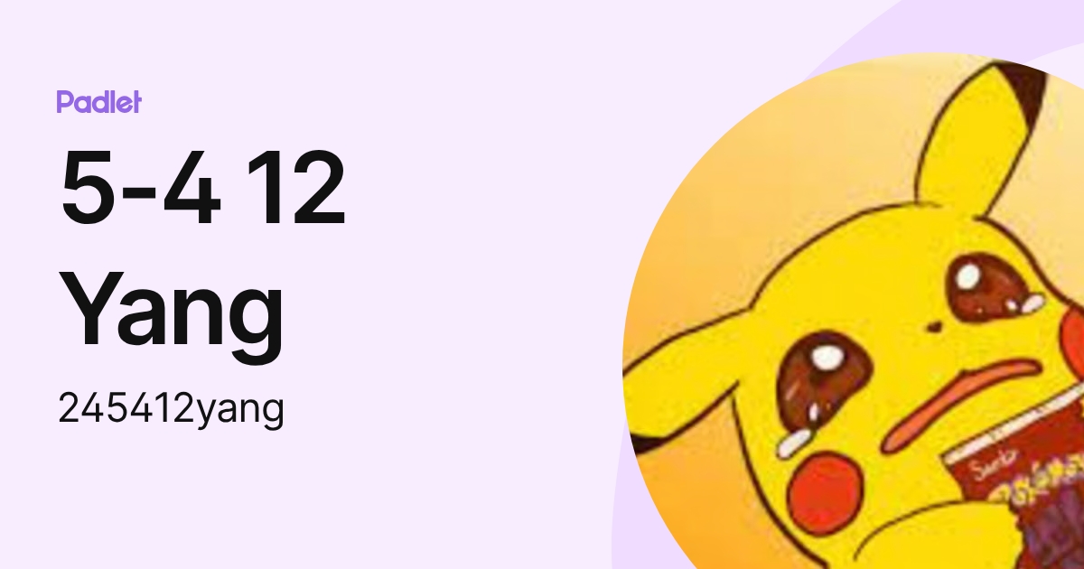 5-4 12 Yang (245412yang) profile | Padlet