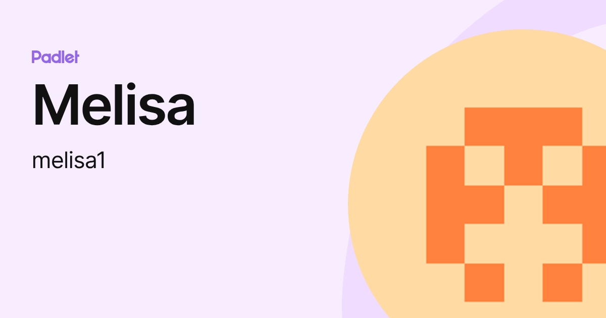 Melisa (melisa1) profile | Padlet
