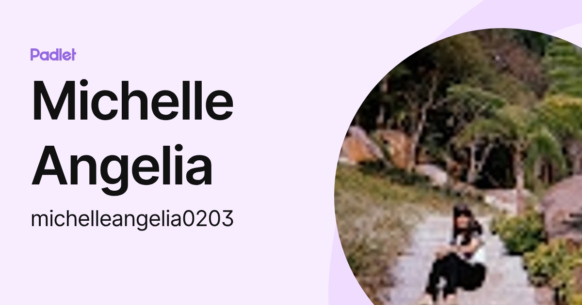 Michelle Angelia (michelleangelia0203) profile | Padlet