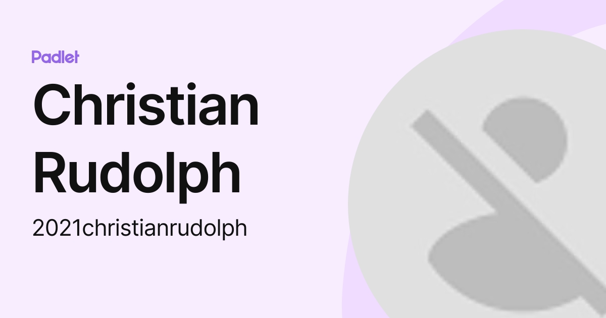Christian Rudolph (2021christianrudolph) profile | Padlet
