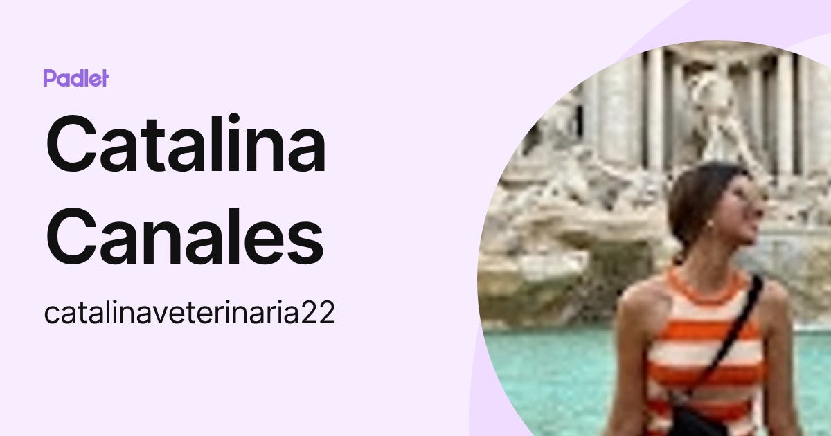 Catalina Canales (catalinaveterinaria22) profile | Padlet