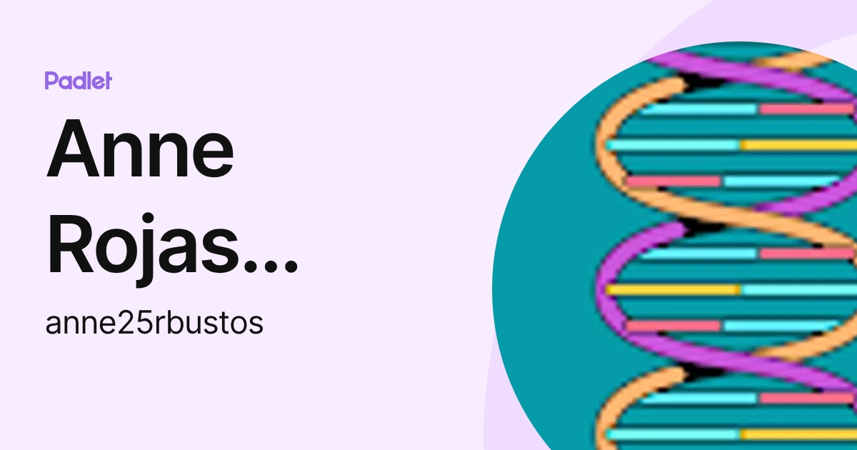 Anne Marie Rojas Anne Rojas Bustos (anne25rbustos) profile | Padlet
