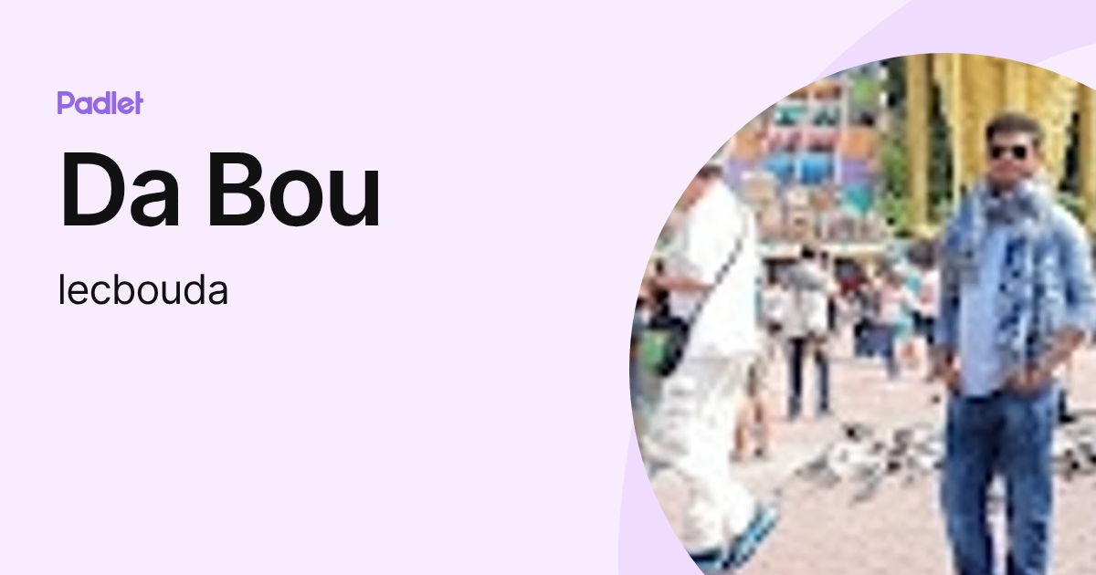 Da Bou (lecbouda) profile | Padlet
