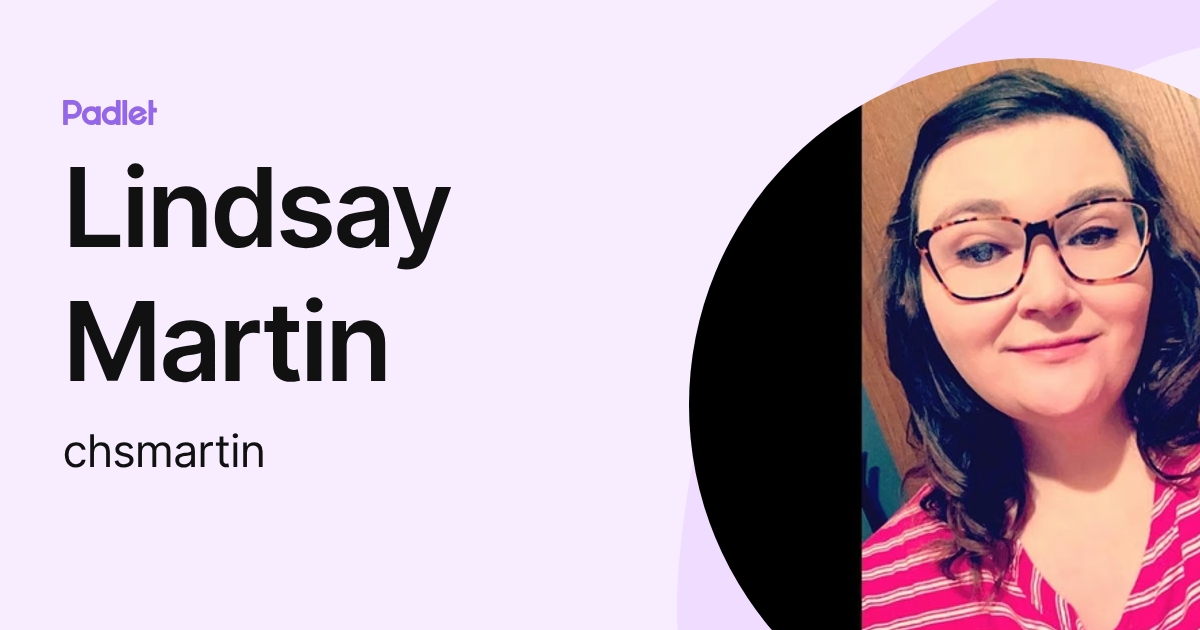 Lindsay Martin (chsmartin) profile | Padlet