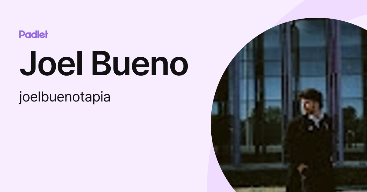 Joel Bueno (joelbuenotapia) profile | Padlet