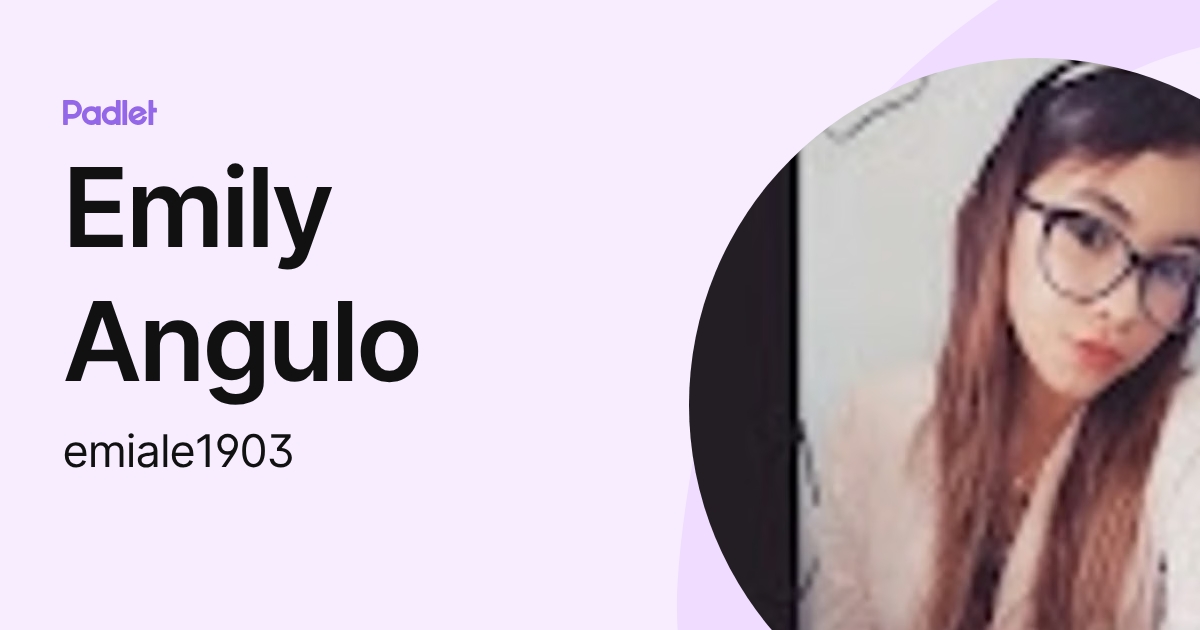 Emily Angulo (emiale1903) profile | Padlet