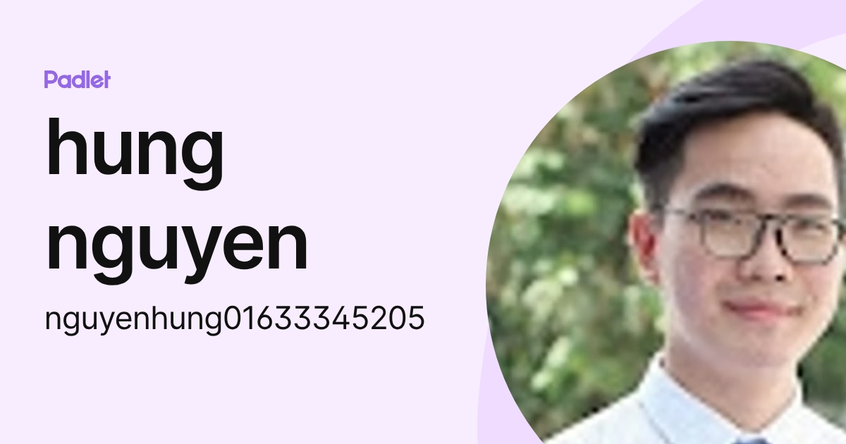 hung nguyen (nguyenhung01633345205) profile | Padlet