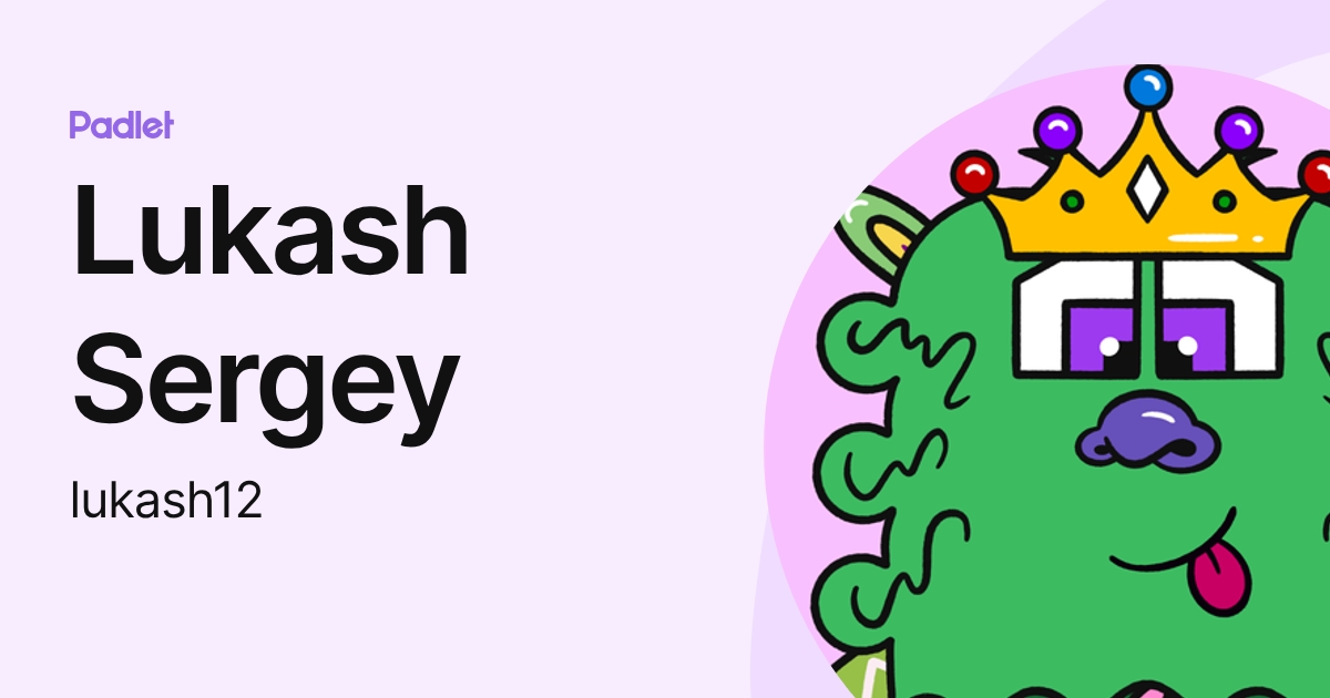 Lukash Sergey (lukash12) profile | Padlet