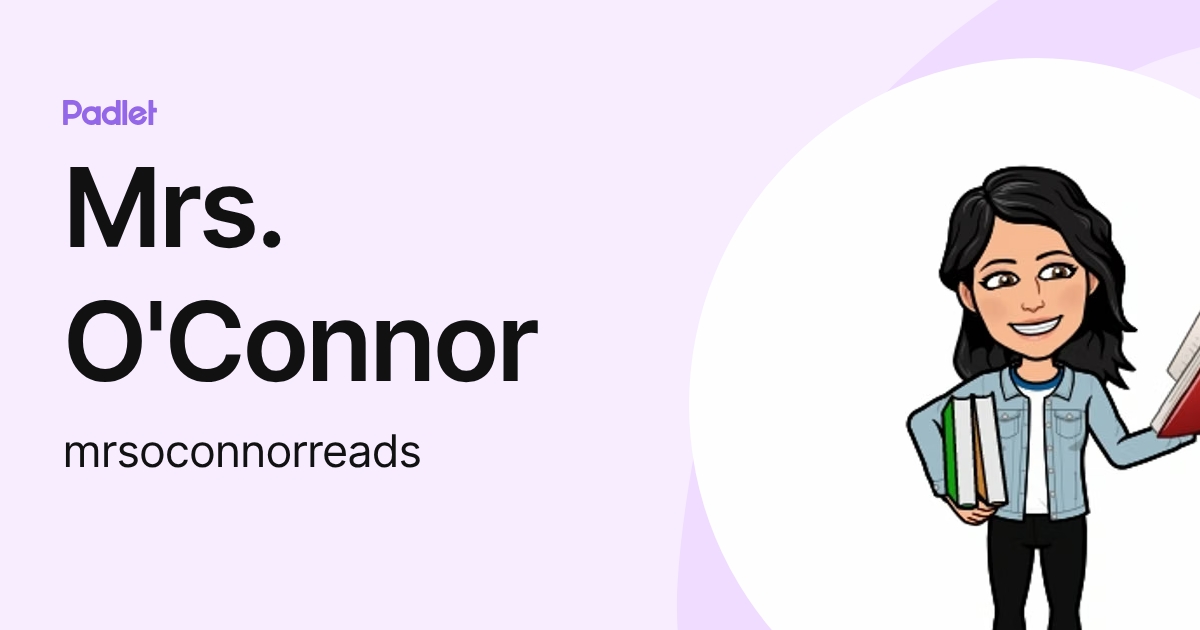 Mrs. O'Connor (mrsoconnorreads) profile | Padlet