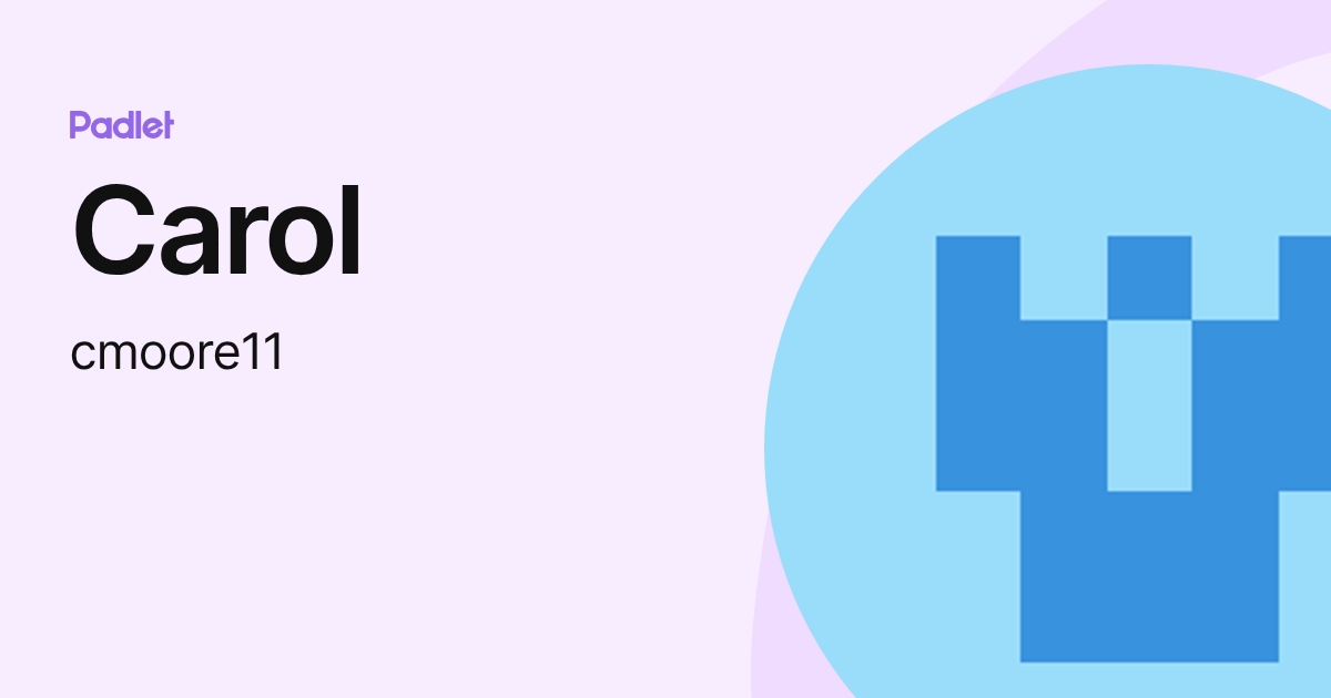 Carol (cmoore11) profile | Padlet