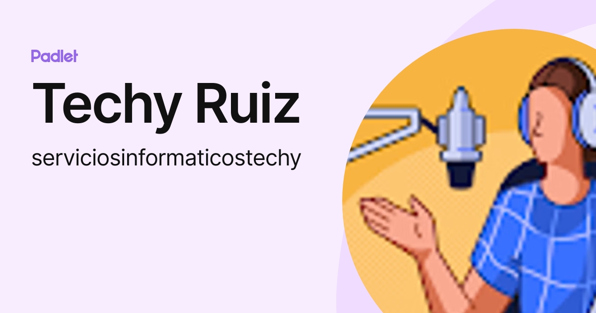 Techy Ruiz (serviciosinformaticostechy) profile | Padlet