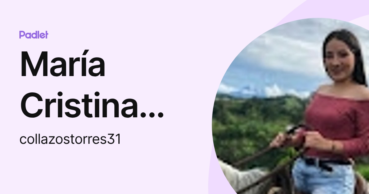 María Cristina collazos Torres (collazostorres31) profile | Padlet