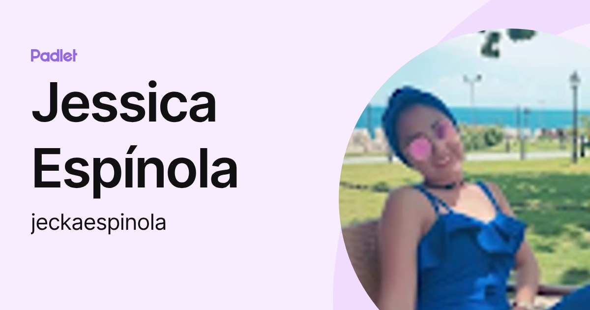 Jessica Espínola (jeckaespinola) profile | Padlet