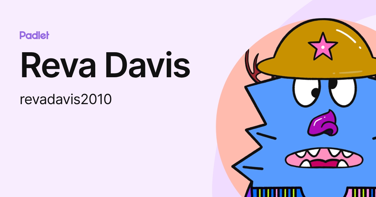 Reva Davis (revadavis2010) profile | Padlet