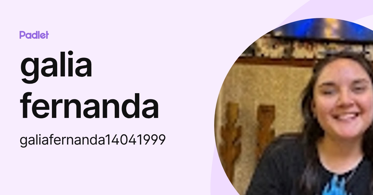 galia fernanda (galiafernanda14041999) profile | Padlet