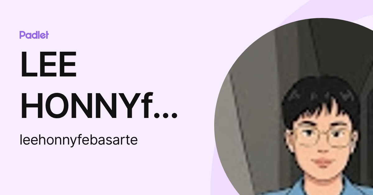 LEE HONNYfe BASARTE (leehonnyfebasarte) profile | Padlet