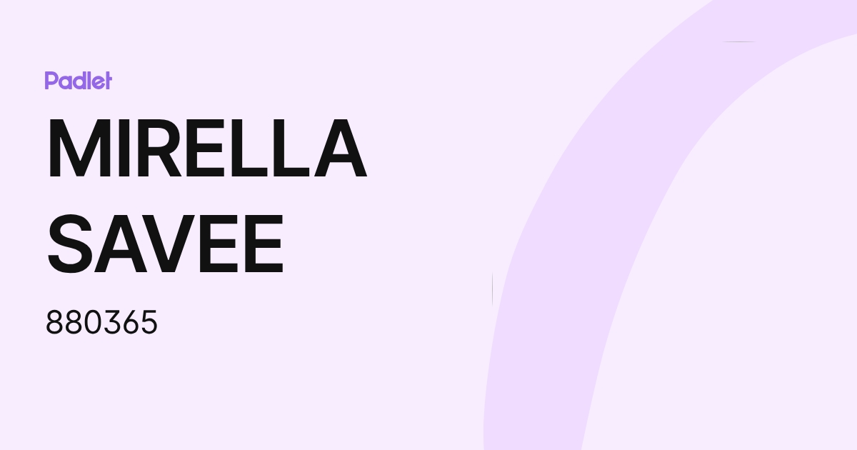 MIRELLA SAVEE (880365) profile | Padlet