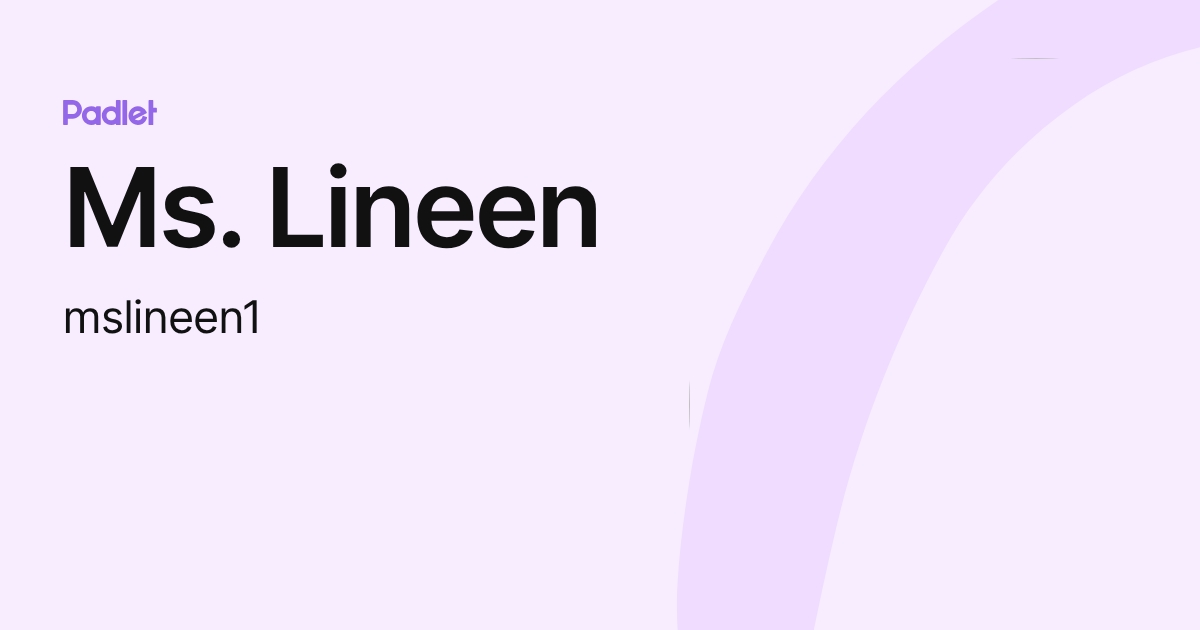 Ms. Lineen (mslineen1) profile | Padlet