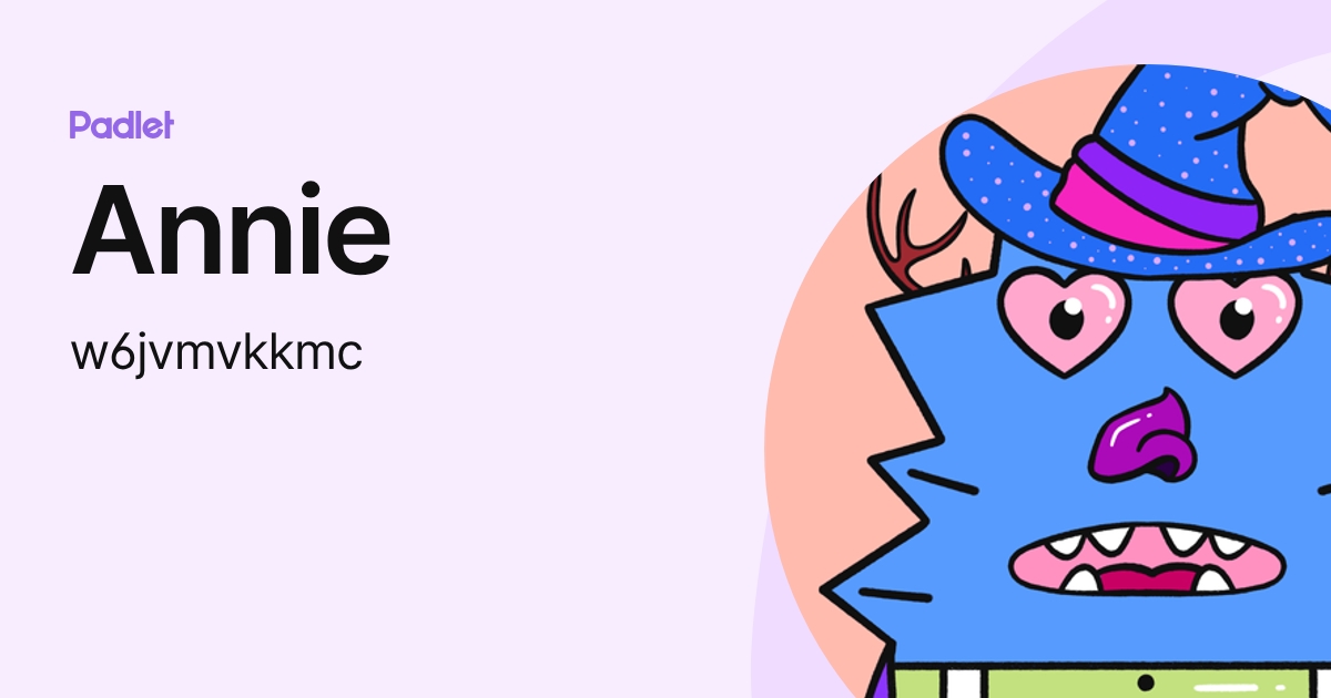Annie (w6jvmvkkmc) profile | Padlet