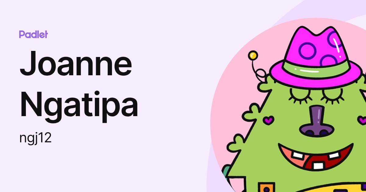 Joanne Ngatipa (ngj12) profile | Padlet