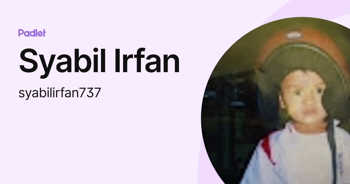 Syabil Irfan (syabilirfan737) profile | Padlet