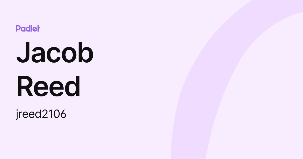 Jacob Reed (jreed2106) profile | Padlet