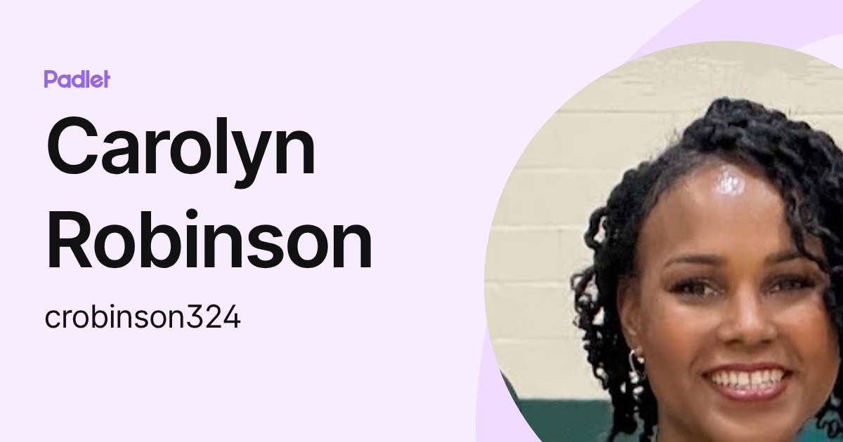 Carolyn Robinson (crobinson324) profile | Padlet
