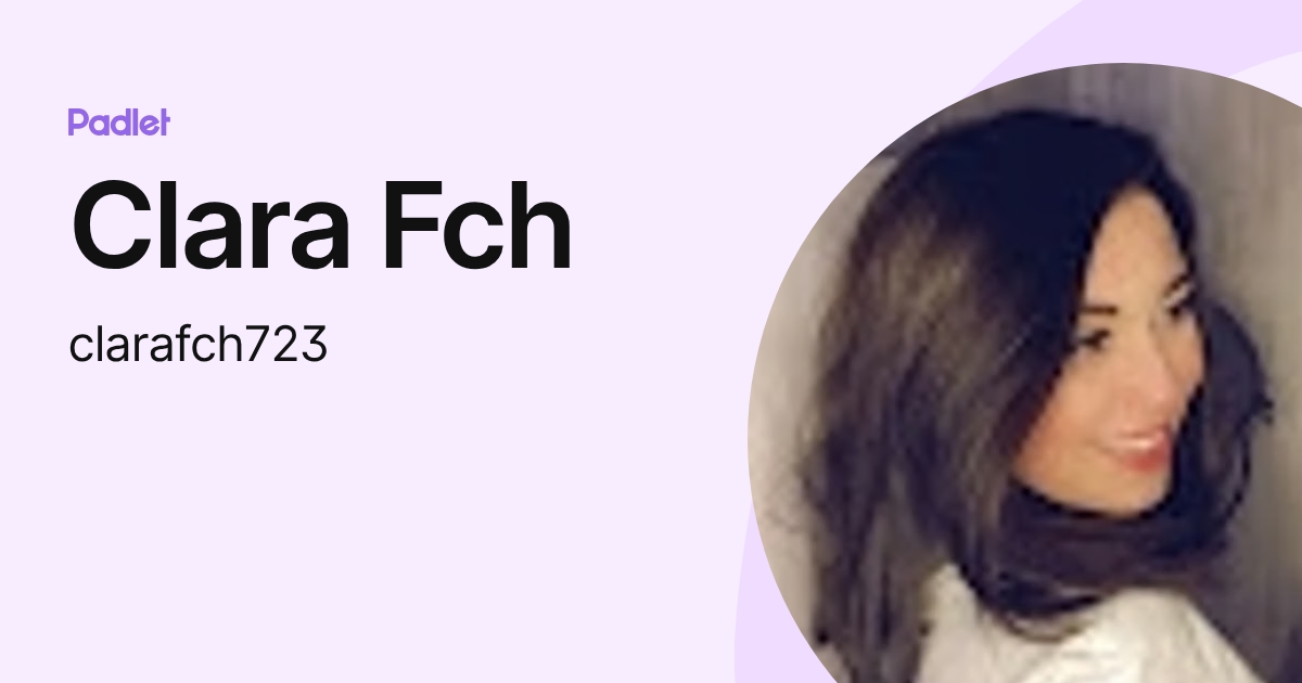 Clara Fch (clarafch723) profile | Padlet