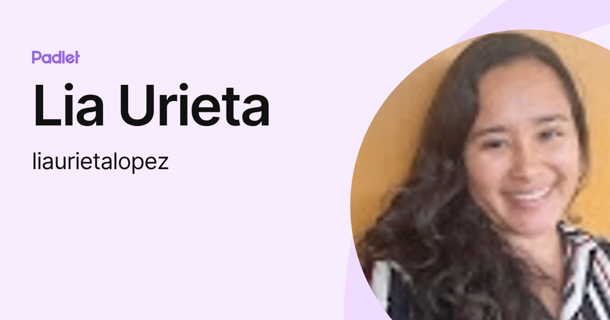 Lia Urieta (liaurietalopez) profile | Padlet