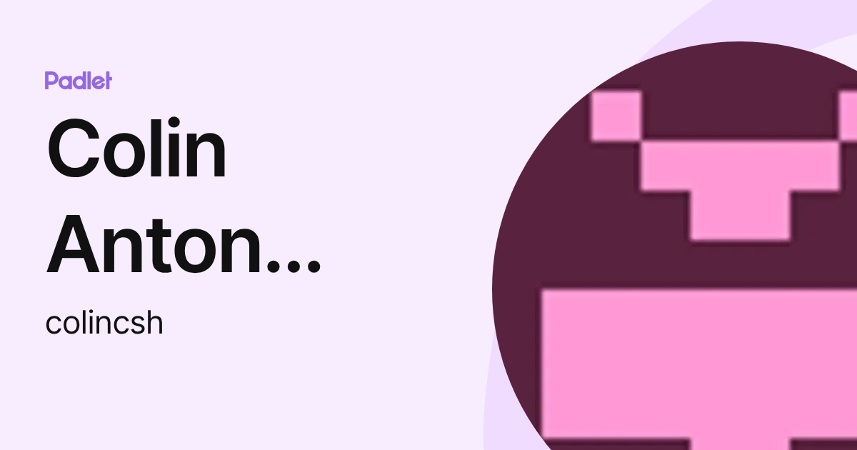 Colin Anton Samuel (colincsh) profile | Padlet