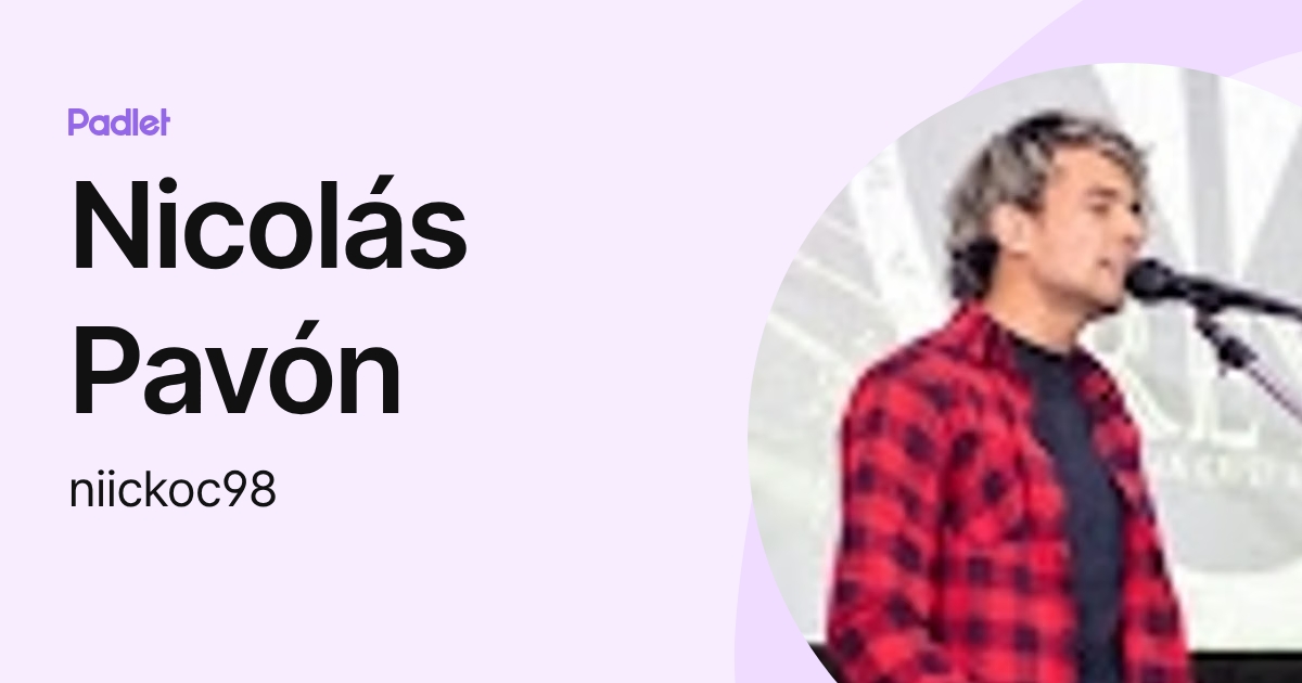 Nicolás Pavón (niickoc98) profile | Padlet