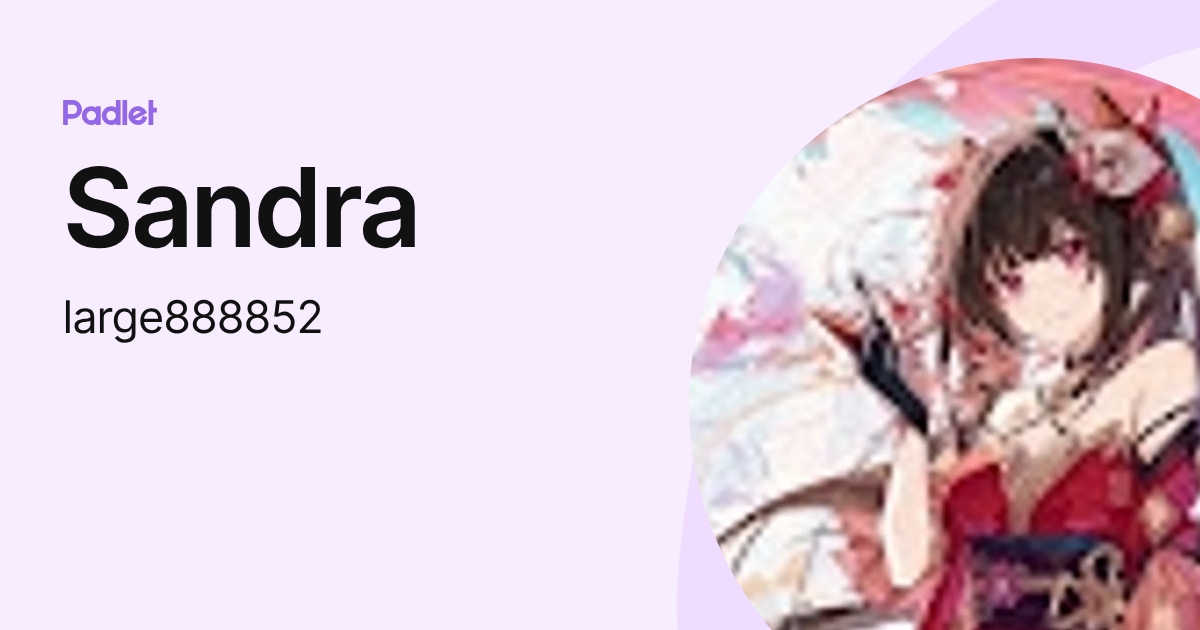 Sandra (large888852) profile | Padlet