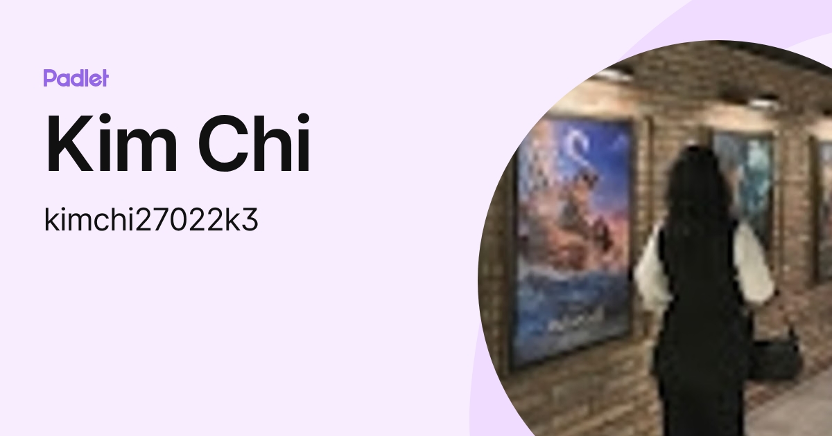 Kim Chi (kimchi27022k3) profile | Padlet