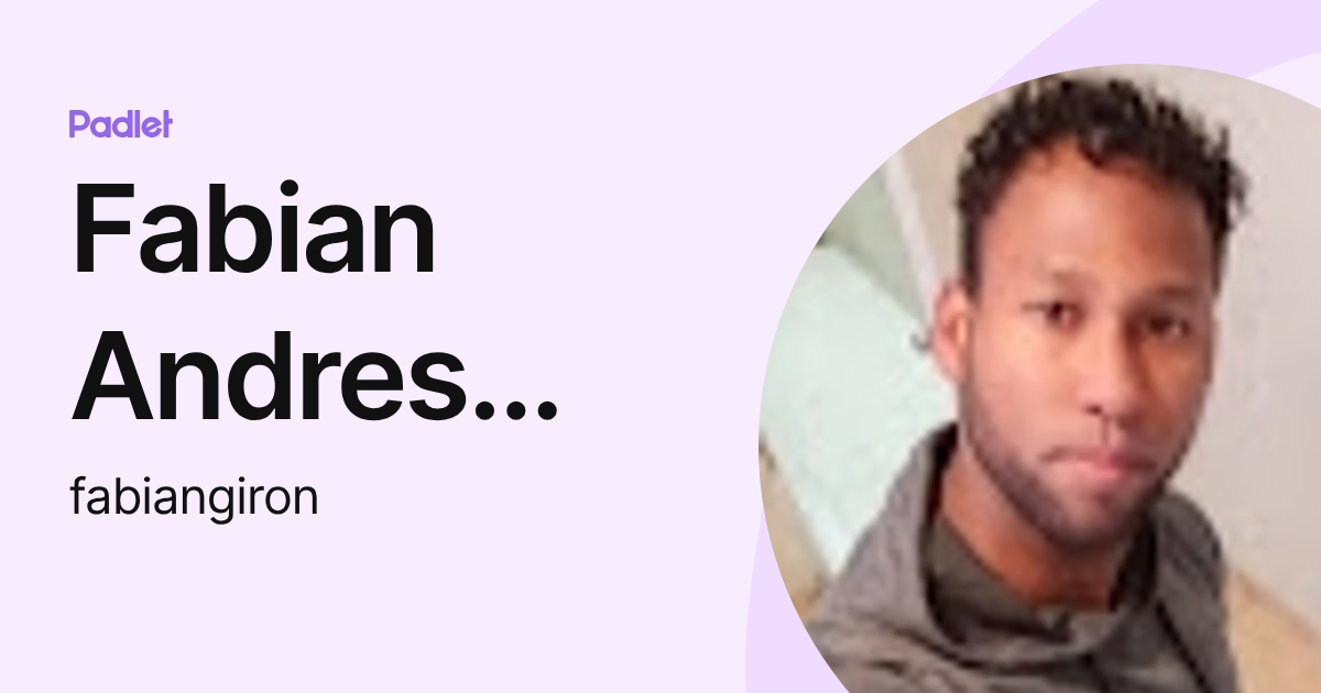 Fabian Andres Giron Hernandez (fabiangiron) profile | Padlet